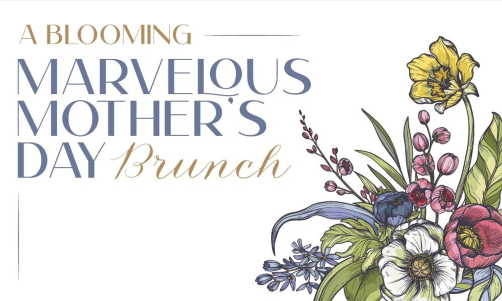 Blooming Marvelous’ Mother’s Day Brunch at Bambara